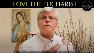 Fr. Blount Encourages a New Love to Rise Up in Our Hearts for Jesus in the Eucharist