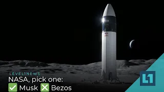 Level1 News May 5 2021: NASA, pick one: ☑Musk ☒Bezos