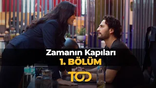 Zamanın Kapıları 1. Bölüm