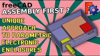 Unique Approach to Parametric Enclosure Design in FreeCAD: Assembly First for Electronic Components