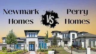VERSUS BATTLE BETWEEN NEWMARK HOMES & PERRY HOMES MODEL HOUSE TOUR NEAR HOUSTON