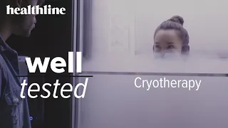 Well Tested: Cryotherapy  | Healthline