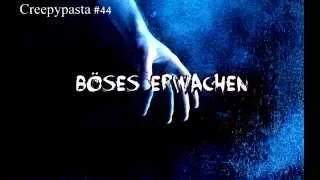 Creepypasta Episode 44: "Böses Erwachen" [GERMAN]