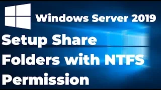 Setup Share Folders with NTFS Permission in Windows Server 2019