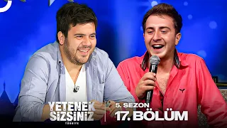 Yetenek Sizsiniz Türkiye 5. Sezon 17. Bölüm