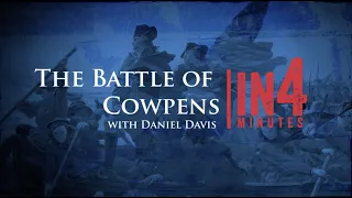 Battle of Cowpens: The Revolutionary War in Four Minutes