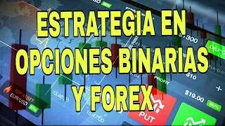 LA MEJOR ESTRATEGIA PARA OPCIONES BINARIAS Y FOREX
