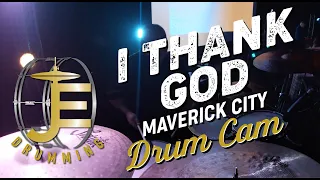 I Thank God (Maverick City Music) Marathon Drum Cam