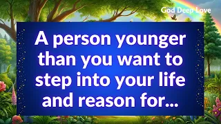 💌 A person younger than you want to step into your life and reason for...