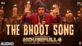 The Bhoot Full Audio | Housefull 4 | Akshay Kumar, Nawazuddin Siddiqui | Mika Singh, Farhad Samji