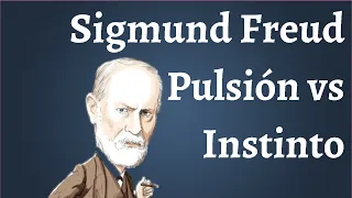 Freud; Pulsión vs Instinto