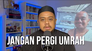 JANGAN PERGI UMRAH