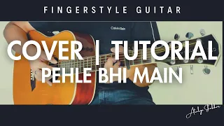 PEHLE BHI MAIN | FINGERSTYLE GUITAR TUTORIAL | ANIMAL | VISHAL MISHRA