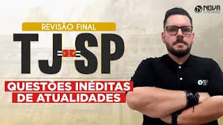 Concurso TJ SP 2023: Questões inéditas de atualidades