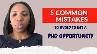 5 MISTAKES TO AVOID TO GET A PHD OPPORTUNITY
