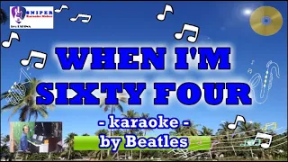 WHEN I'M SIXTY FOUR - karaoke by The Beatles