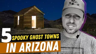 5 Spooky Ghost Towns in Arizona