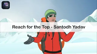 Reach for the Top - Santosh Yadav | Animation in English | Class 9 | Beehive  | CBSE