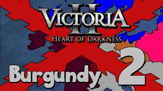 Victoria 2: Divergences of Darkness - Burgundy | Part 2: Opportunities Abound