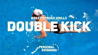 Double Kick - Breaststroke Drills