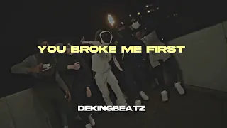 You Broke Me First (Drill Remix) By @dekingbeatz