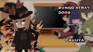 Bungo stray dogs react to Chuuya ||Spoiler warning