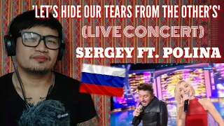 "LET'S HIDE OUR TEARS FROM THE OTHER"-POLINA & SERGEY {MY REACTION}