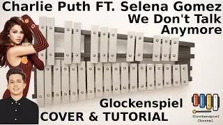 💗Charlie Puth - We Don't Talk Anymore 🎺XYLOPHONE GLOCKENSPIEL COVER+TUTORIAL🎧EASY