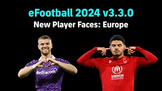 eFootball 2024 v3.3.0 New Player Faces: European Clubs