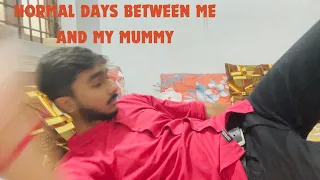 Normal days between me and my mummy | Harsh Vaghela