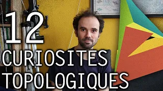 12 Curiosités Topologiques - Micmaths