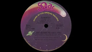 Dynasty - I've Just Begun To Love You