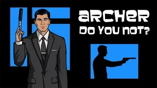 Archer - Do You Not?