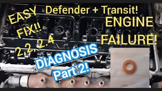 MISDIAGNOSED ENGINE FAILURE Part 2 2.2 2.4 TDCI Land Rover Defender Puma & Ford Transit EASY FIX!!