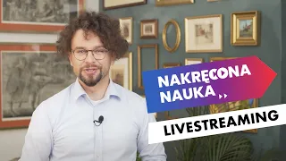 Nakręcona Nauka: Livestreaming - od koncepcji, po technikalia (podstawy)