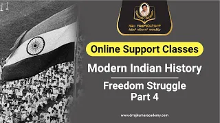 Modern Indian History [Freedom Struggle Part 4] | Online Support Classes | Dr.Rajkumar Academy