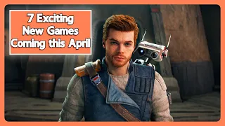 7 NEW GAMES you should be EXCITED for in April 2023