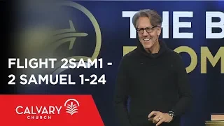 2 Samuel 1-24 - The Bible from 30,000 Feet  - Skip Heitzig - Flight 2SAM1