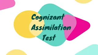 Assimilation Test Pattern | Cognizant Assimilation Questions