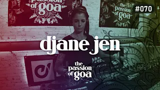 DJANE JEN - The Passion Of Goa #70