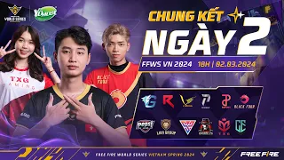 🔴 [LIVE] CHUNG KẾT - NGÀY 2 | FFWS VN SPRING 2024