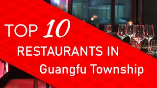 Top 10 best Restaurants in Guangfu Township, Taiwan