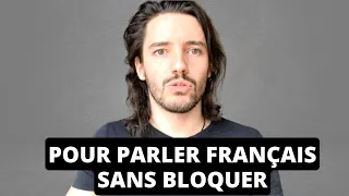 5 conseils pour ne plus jamais bloquer quand tu parles français