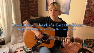 Good Time Charlie's Got the Blues - Danny O'Keefe Cover by Sam Anderson