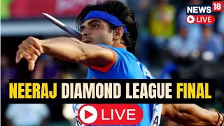 Neeraj Chopra Diamond League Final LIVE | Neeraj Chopra Diamond League 2023 | Neeraj Chopra | N18L