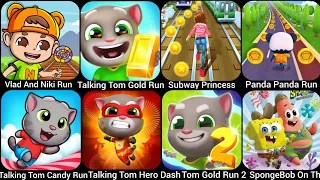 Talking Tom Gold Run,Talking Tom Hero Dash,Vlad And Niki Run,Talking Tom Candy Run,SpongeBob On....