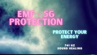 5G - EMF Protection - Remove Electromagnetic Radiation - 741 Hz - Protect from EMF - WIFI