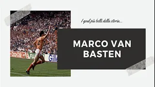 I goal più belli della storia: Marco Van Basten