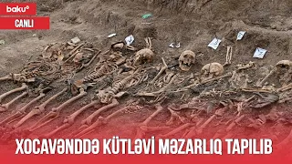 Xocavənddə kütləvi məzarlıq tapılıb - Canlı yayım (04.10.2022)