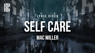 Mac Miller - Self Care | Lyrics